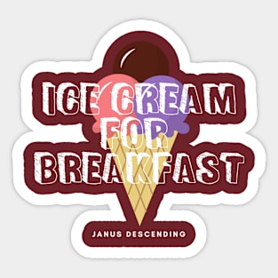 Ice-cream for Breakfast (dark) Sticker